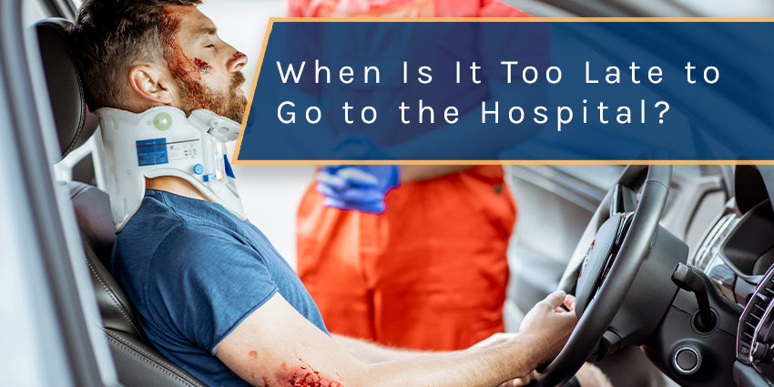 When Is It Too Late to Go to the Hospital After a Car Accident?